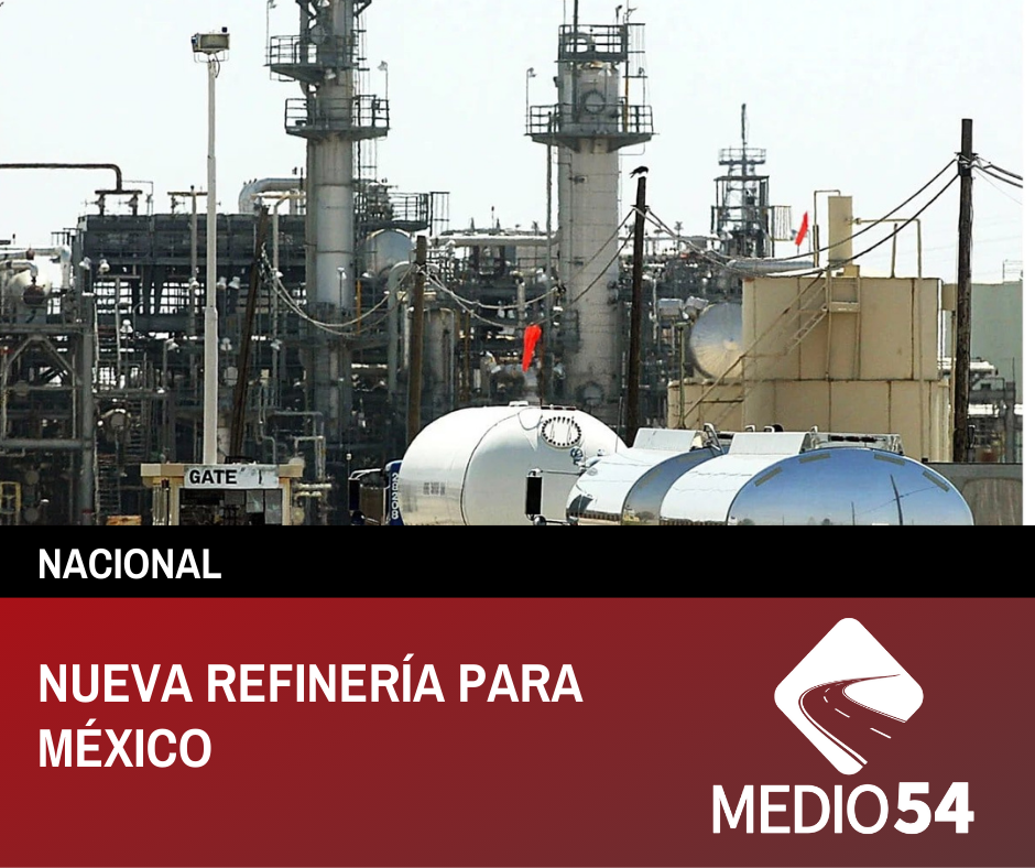 NUEVA REFINERÍA PARA MÉXICO