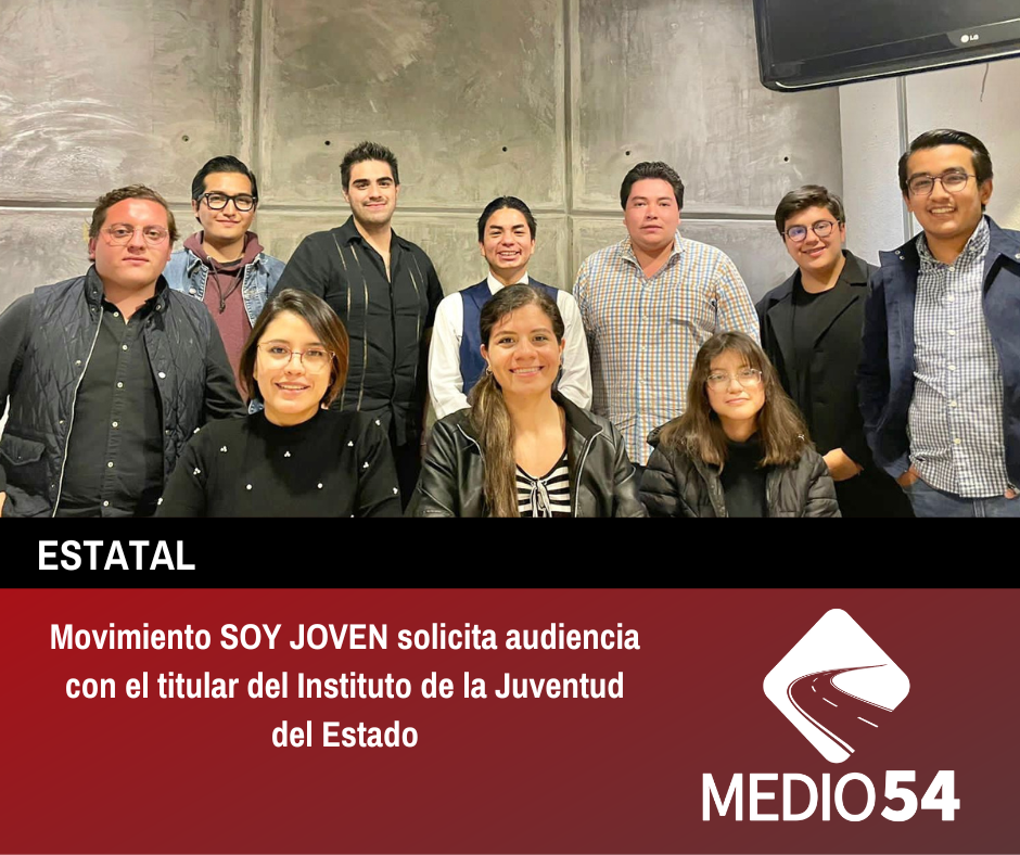 Movimiento SOY JOVEN solicita audiencia con el titular del Instituto de la Juventud del Estado