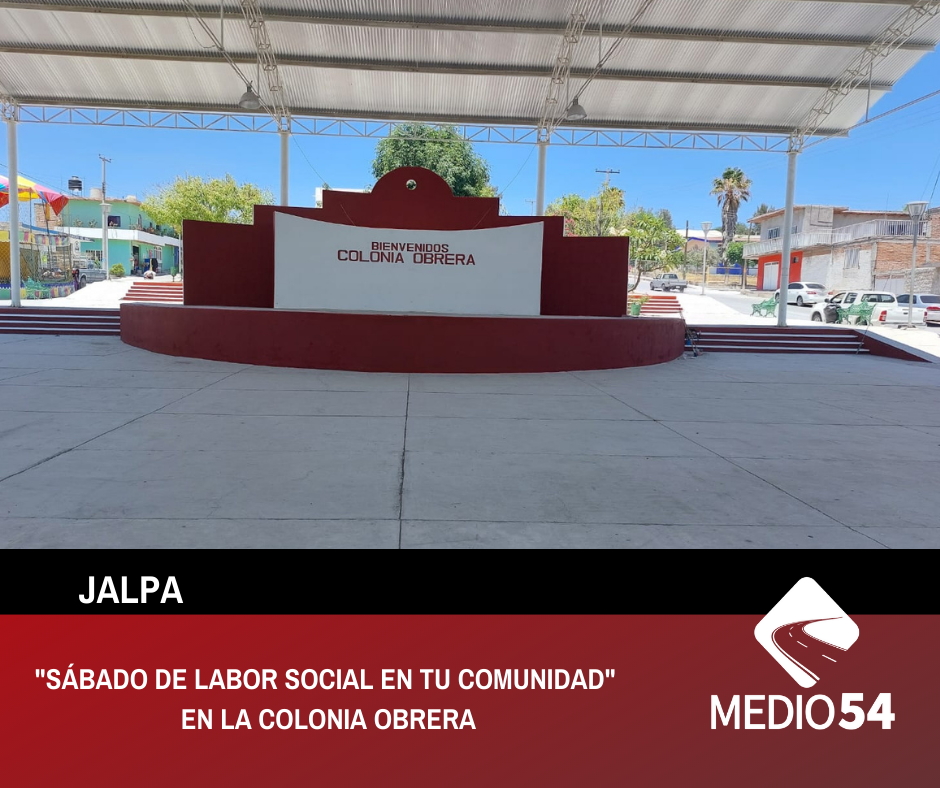 «SÁBADO DE LABOR SOCIAL EN TU COMUNIDAD» EN LA COLONIA OBRERA
