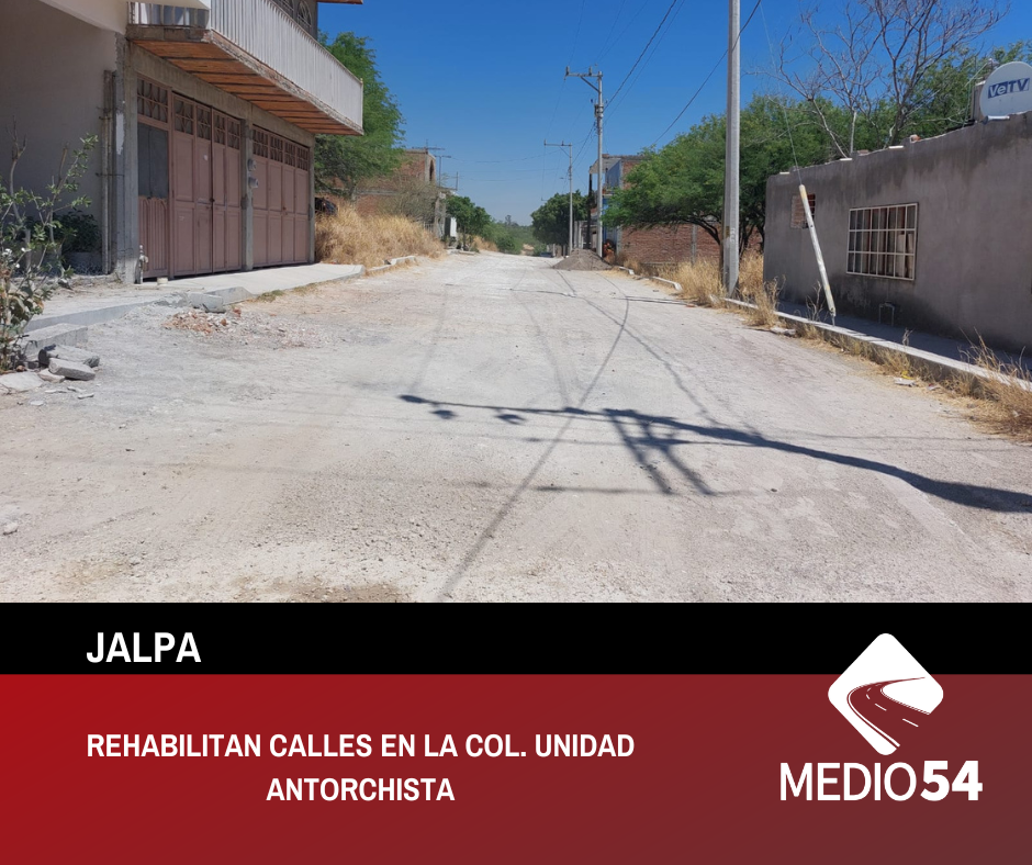 REHABILITAN CALLES EN LA COLONIA UNIDAD ANTORCHISTA