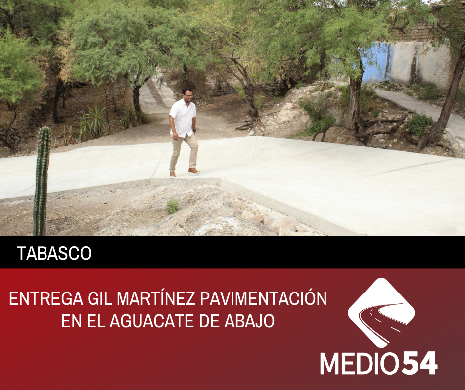 ENTREGA GIL MARTÍNEZ PAVIMENTACIÓN EN EL AGUACATE DE ABAJO