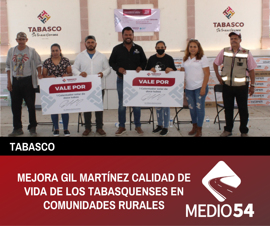 MEJORA GIL MARTÍNEZ CALIDAD DE VIDA DE LOS TABASQUENSES EN COMUNIDADES RURALES