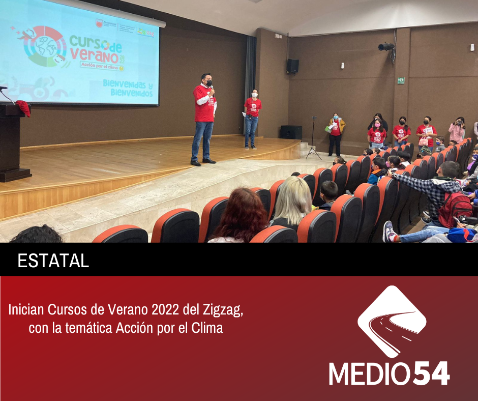 Inician Cursos de Verano 2022 del Zigzag, con la temática Acción por el Clima