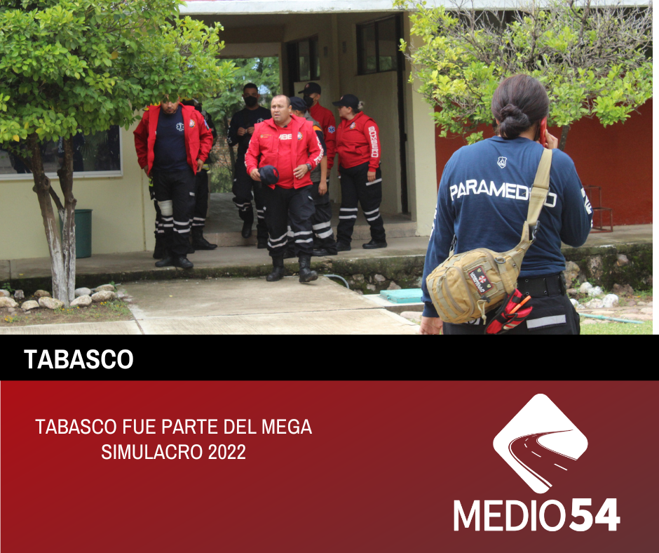TABASCO FUE PARTE DEL MEGA SIMULACRO 2022