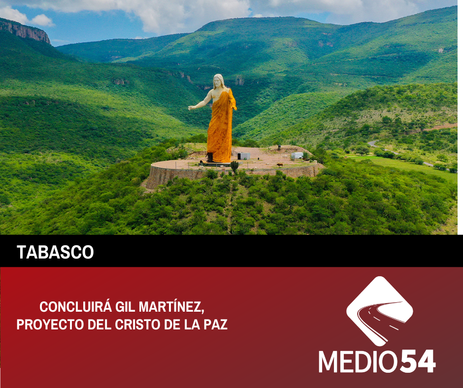 CONCLUIRÁ GIL MARTÍNEZ, PROYECTO DEL CRISTO DE LA PAZ